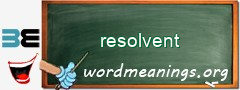 WordMeaning blackboard for resolvent
